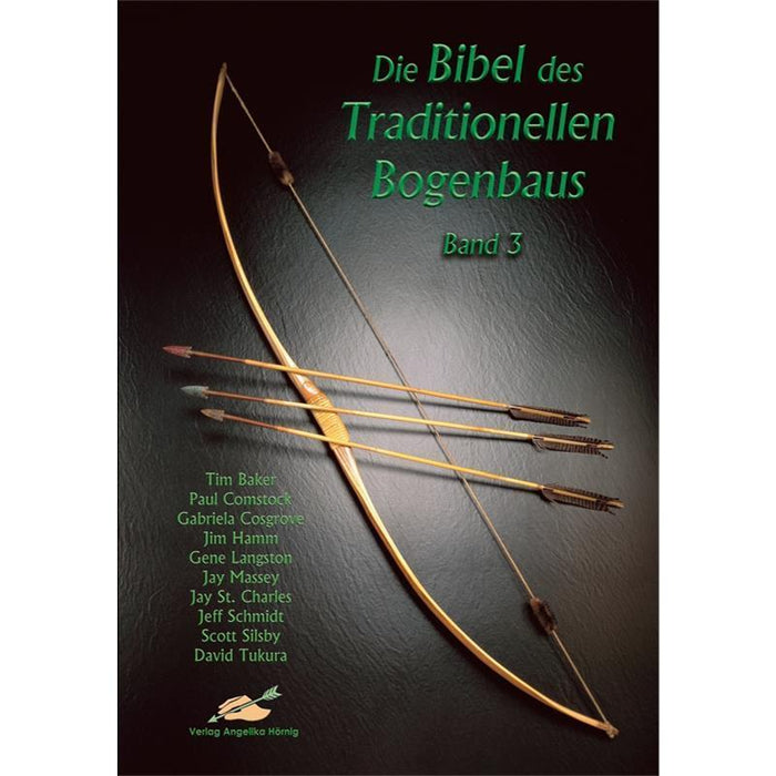 Die Bibel des Traditionellen Bogenbaus Band 3